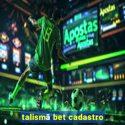 talismã bet cadastro